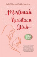 Muslimah Kecintaan Allah : 155 Kisah dan Hadist Tentang Perempuan