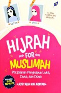 Hijrah For Muslimah Perjalanan Penghapus Luka, Duka , dan Dosa
