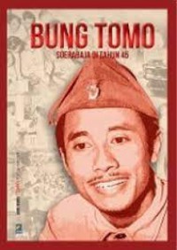 Seri Buku Tempo Bung Tomo Soerabaja di Tahun 45