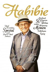 HABIBIE tak boleh lelah dan kalah