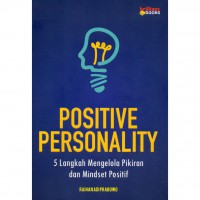 Positive personality: 5 langkah mengelola pikiran dan mindset positif
