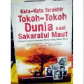 Kata-kata terakhir tokoh-tokoh dunia saat sakaratul maut