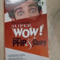 Proyek Website Super Wow! Dengan PHP dan JQUERY