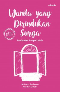 Wanita yang Dirindukan Surga: Beribadah Tanpa Lelah