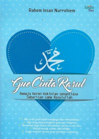 Gue Cinta RasulRemaja Keren Kekinian Senantiasa Sebarisan Sama Rasulullah