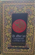 Al-Qur'an Tarjamah Tafsiriyah Memahami Makna Al-Qur'an Lebih Mudah, Cepat dan Tepat