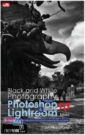 Black and White Photography dengan Photoshop & Lightroom