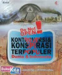 Do Not Open! Kontroversi Dan Konspirasi Terpopuler di Dunia Dan Indonesia