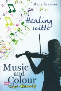 Healing with music and colour : terapi alternatif