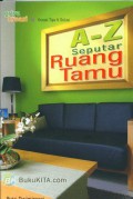 A-Z Seputar Ruang Tamu