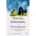 Televisi, Kekerasan, dan Perempuan