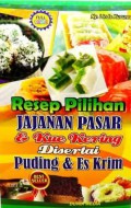 Resep Pilihan Jajanan Pasar Dan Kue Kering Disertai Puding Dan Es Krim