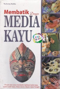 Membatik dengan Media Kayu
