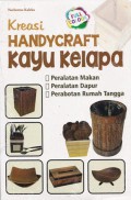 Kreasi Handycraft Kayu Kelapa : Peralatan Makan, Perlengkapan Dapur dan Perabot Rumah Tangga