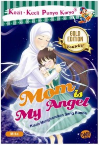 Kecil-Kecil Punya Karya Mom Is My Angel : Kisah Mengharukan Sang Bunda === Pengganti Buku None Ondel-Ondel: Jalan-jalan seru di Kota Jakarta