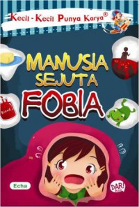 Manusia sejuta fobia