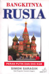 Bangkitnya Rusia: Peran Putin dan Eks KGB