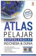 Atlas Pelajar Super Lengkap Indonesia & Dunia