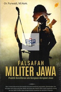 Falsafah Militer Jawa: Praktik Kemiliteran Ala Kerajaan-Kerajaan Jawa