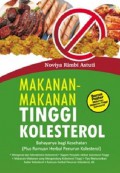 Makanan-makanan tinggi kolesterol : bahayanya bagi kesehatan