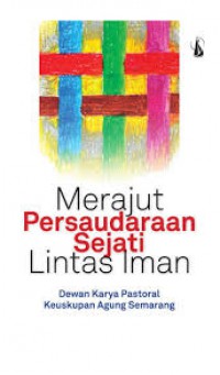 Merajut Persaudaraan Sejati Lintas Iman