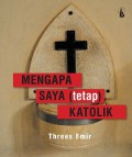 Mengapa Saya (Tetap) Katolik