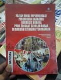 Kajian awal Implementasi Pendidikan Karakter Berbasis Budaya Pada Tingkat Sekolah Dasar di daerah Istimewa Yogyakarta