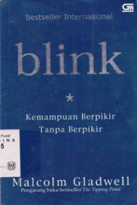 Blink: Kemampuan Berpikir Tanpa Berpikir