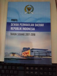 Profil Dewan Perwakilan Daerah Republik Indonesia Tahun Sidang 2017-2018