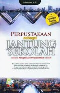 Perpustakaan Sebagai Jantung Sekolah Referensi Pengelolaan Perpustakaan Sekolah