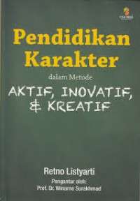 Pendidikan Karakter dalam Metode Aktif, Inovatif, dan Kreatif