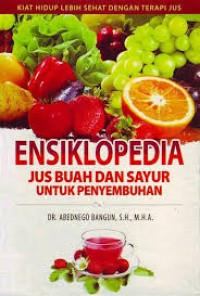 Ensiklopedia Jus Buah Dan Sayur Untuk Penyembuhan