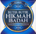 Butir-Butir Hikmah Ibadah (Rahasia Shalat, Zakat, Puasa, dan Haji)