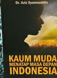 Kaum muda menatap masa depan Indonesia