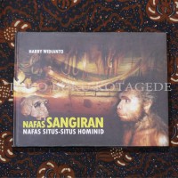 Nafas Sangiran : Nafas Situs-Situs Hominid