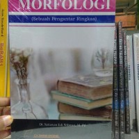 Morfologi (Sebuah Pengantar Ringkas)