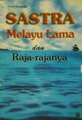 Sastera Melayu Lama Dan Raja-Rajanya