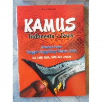 Kamus Indonesia - Jawa (Dilengkapi dengan Unggah-Ungguhing bahasa Jawa)