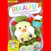 Bekalku: Aneka Inspirasi Resep Untuk Bekal Anak Sekolah