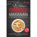 Belajar Fotografi Makanan Untuk Pemula