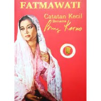 Fatmawati : Catatan Kecil Bersama Bung Karno