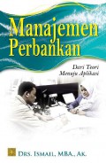 Manajemen Perbankan: Dari Teori Menuju Aplikasi