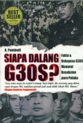 Siapa Dalang G 30 S ?: Fakta&Rekayasa G30S Menurut Kesaksian para Pelaku