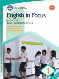 English in focus 1: for grade VII Junior High School (SMP/ MTs)