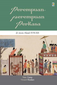 Perempuan-Perempuan Perkasa di Jawa Abad XVIII-XIX