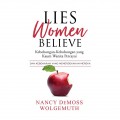 Lies women believe (Kebohongan-kebohongan yang kaum wanita percayai) dan kebenaran yang memerdekakan mereka