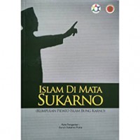 Islam Di Mata Sukarno (Kumpulan Pidato Islam Bung Karno)