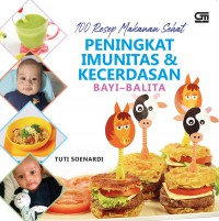 100 Resep Makanan Sehat Peningkat Imunitas dan Kecerdasan Bayi - Balita