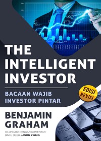 The Intelligent Investor : Bacaan Wajib Investor Pintar