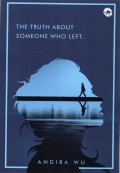 The Truth About Someone Who Left